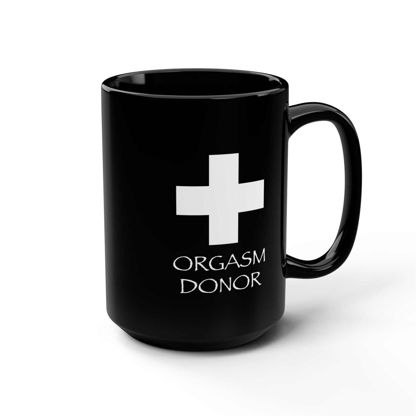 Orgasm Donor Black Mug, 15oz