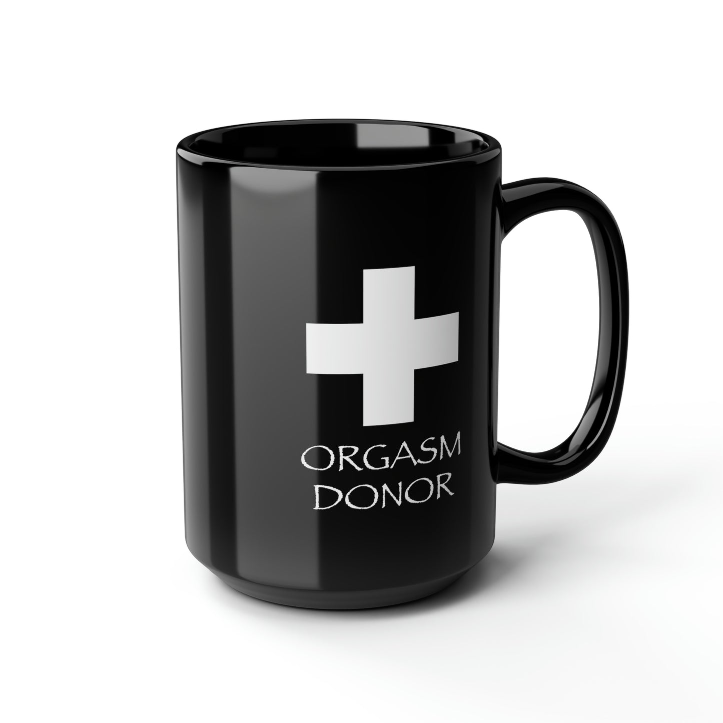 Orgasm Donor Black Mug, 15oz