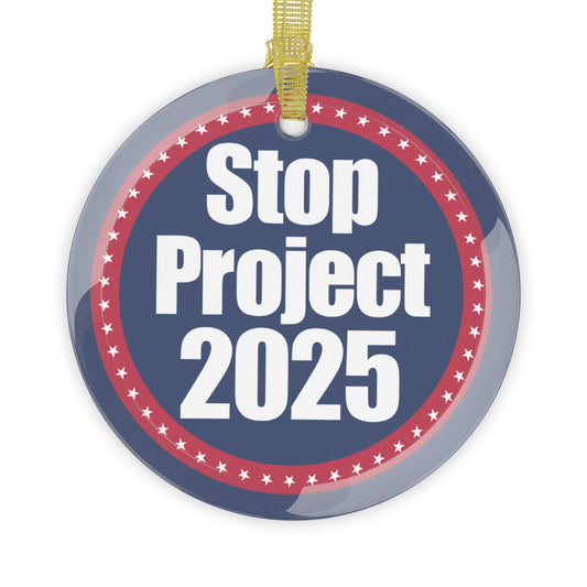 Stop Project 2025 Glass Ornaments