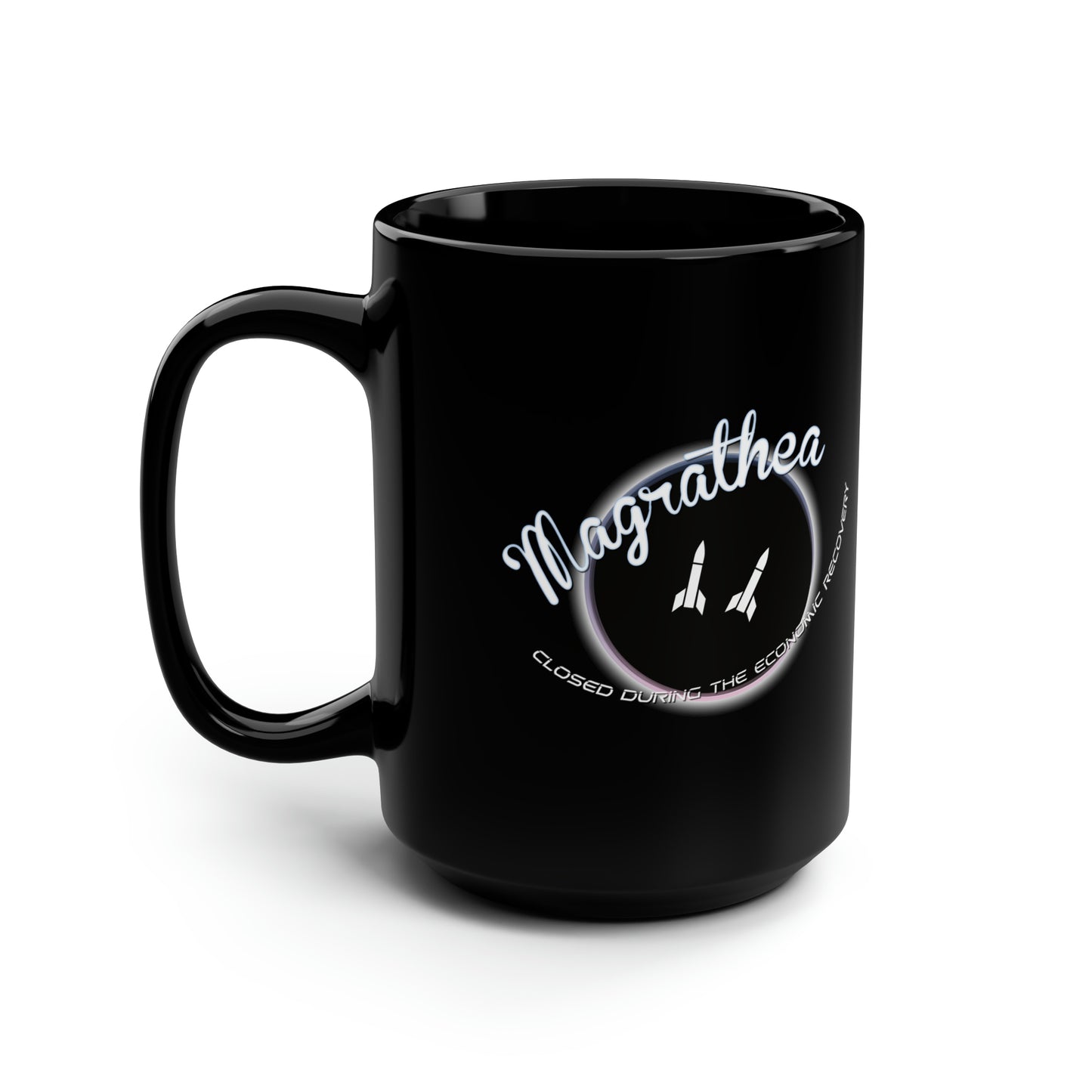 Magrathea - Closed During the Economic Recovery Black Mug, 15oz