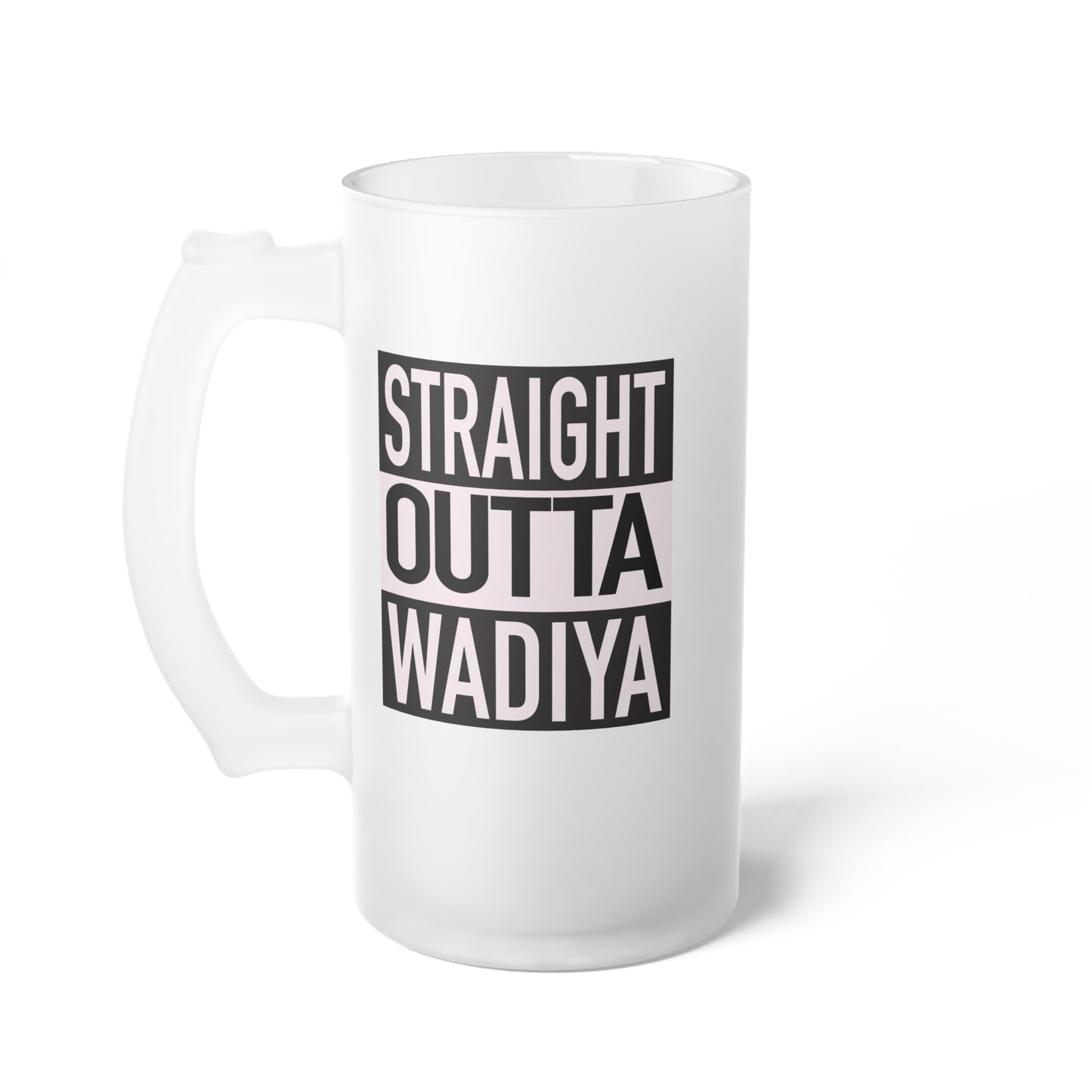 Straight Outta Wadiya Frosted Glass Beer Mug