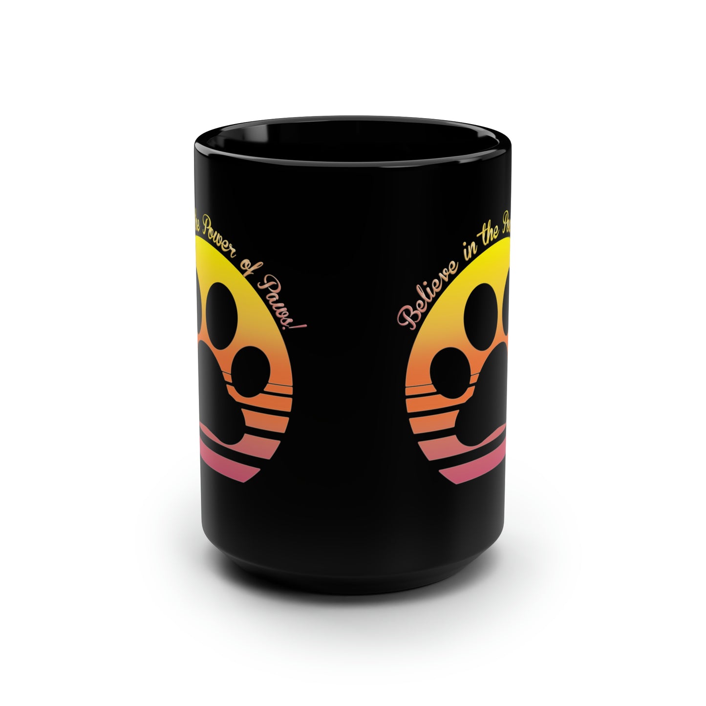 Believe in the Power of Paws! Black Mug, 15oz