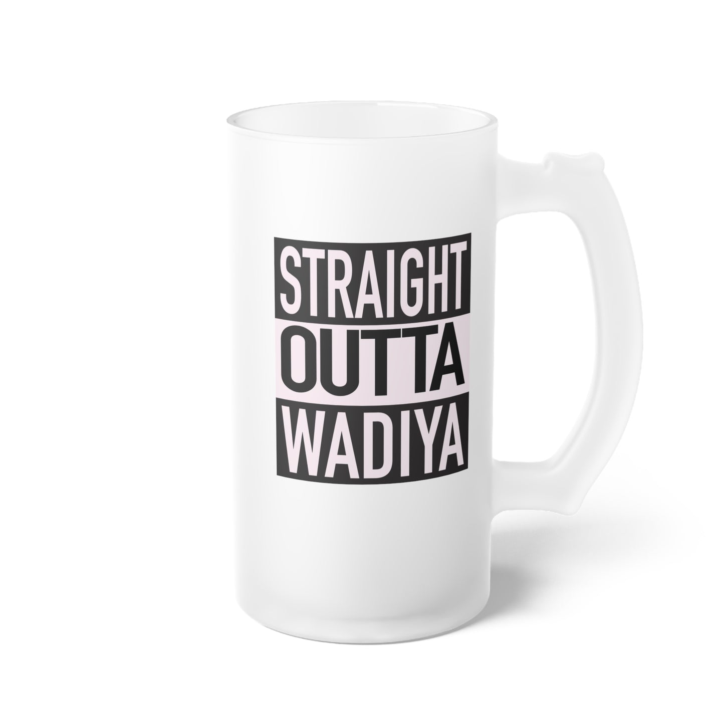 Straight Outta Wadiya Frosted Glass Beer Mug