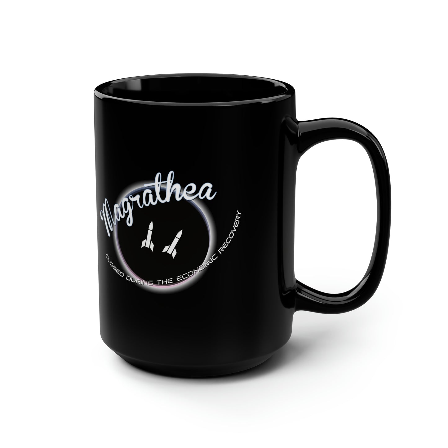 Magrathea - Closed During the Economic Recovery Black Mug, 15oz