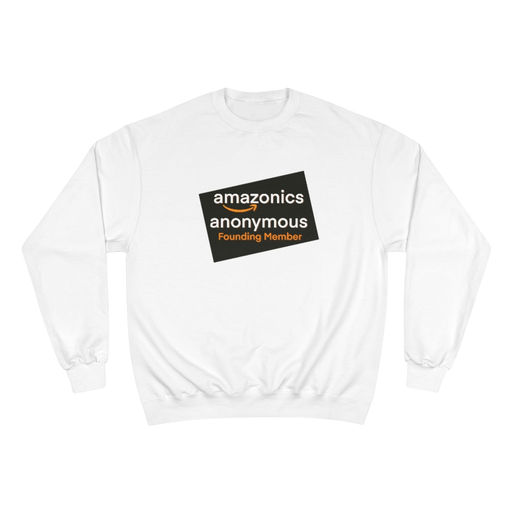 Amazonics Anonymous -Champion Sweatshirt