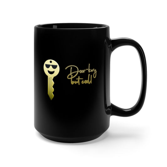 Door-key but Cool - Black Mug 15oz