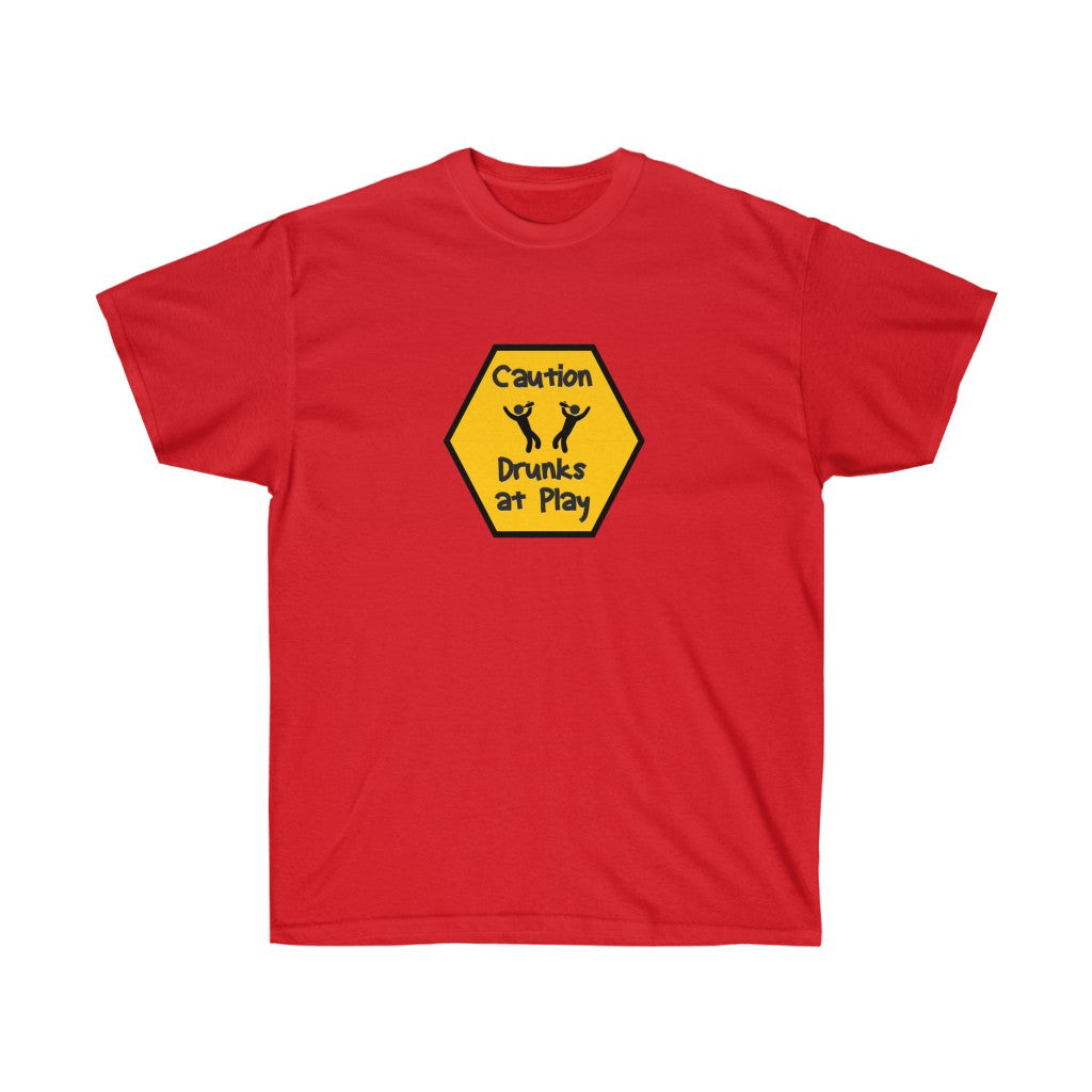 Caution Drunks at Play Ultra Cotton Tee