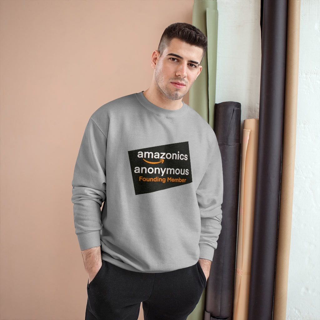 Amazonics Anonymous -Champion Sweatshirt