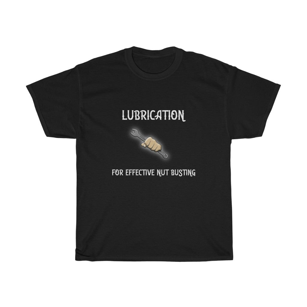 Lubrication for Effective Nut Busting Unisex Heavy Cotton Tee