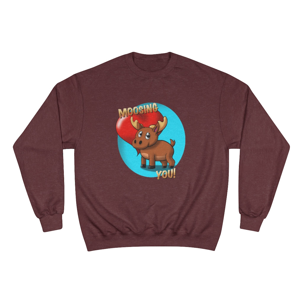 Moosing You Champion Sweatshirt