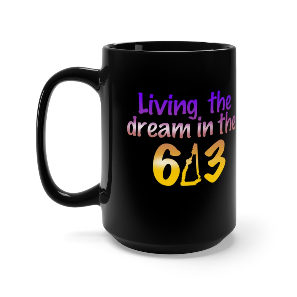 Living the Dream in the 603 Black Mug 15oz