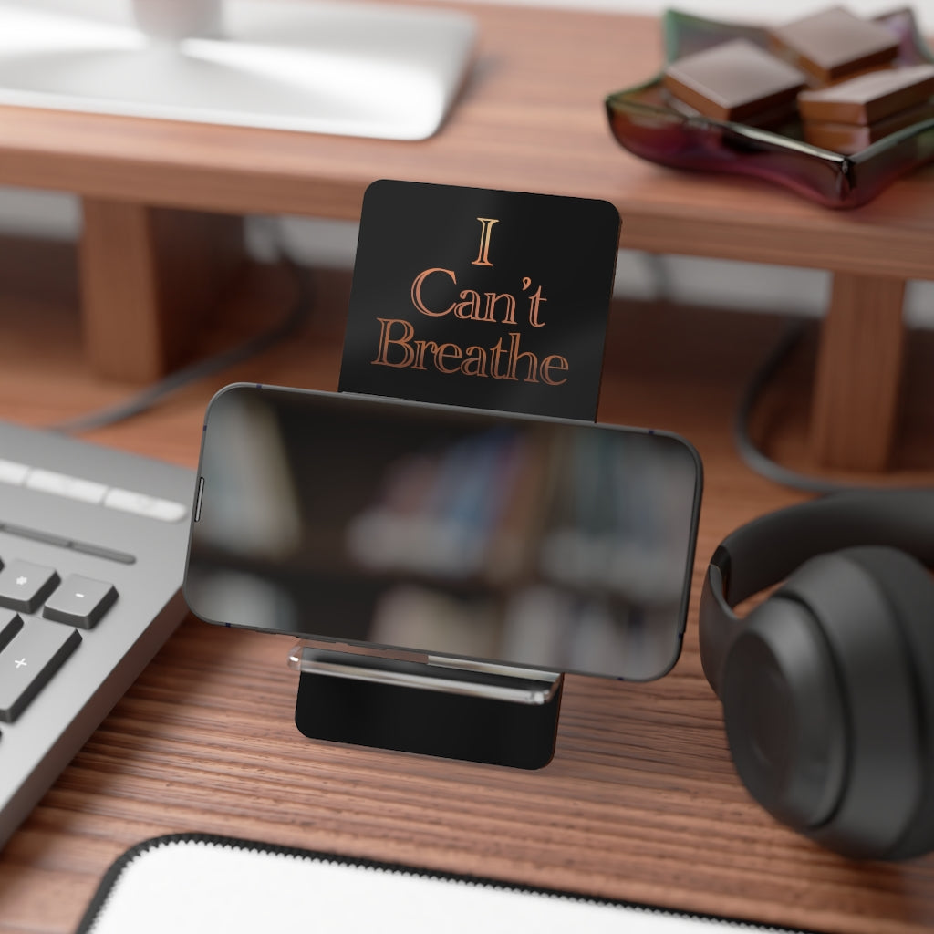 I Can't Breath Mobile Display Stand for Smartphones