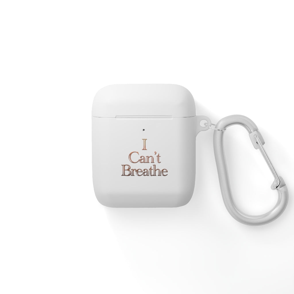 I Can't Breath AirPods and AirPods Pro Case Cover