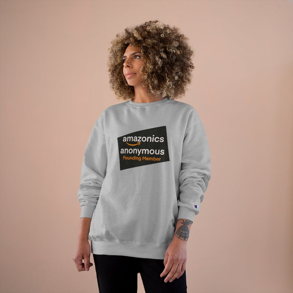 Amazonics Anonymous -Champion Sweatshirt