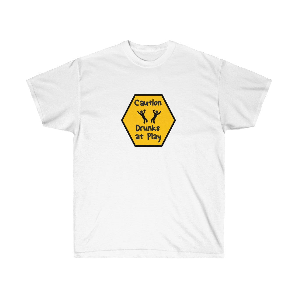 Caution Drunks at Play Ultra Cotton Tee