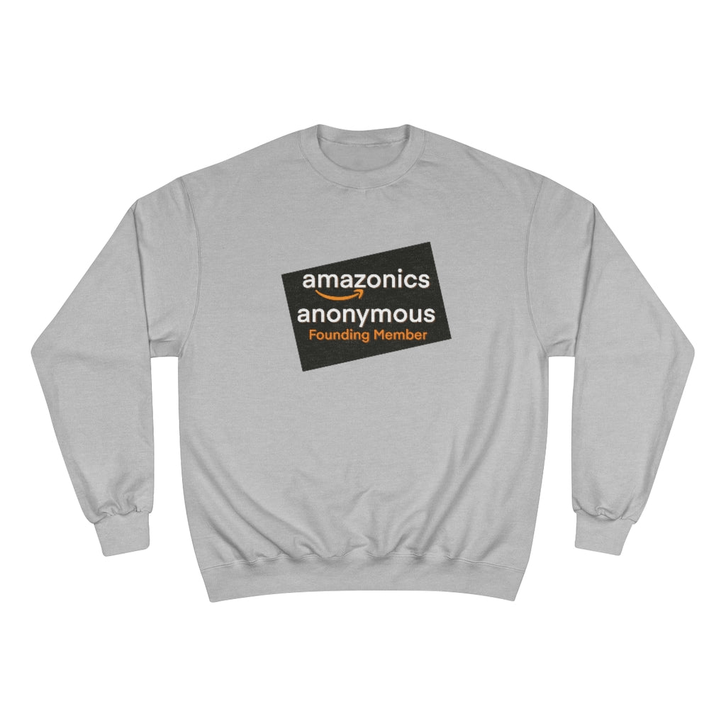 Amazonics Anonymous -Champion Sweatshirt