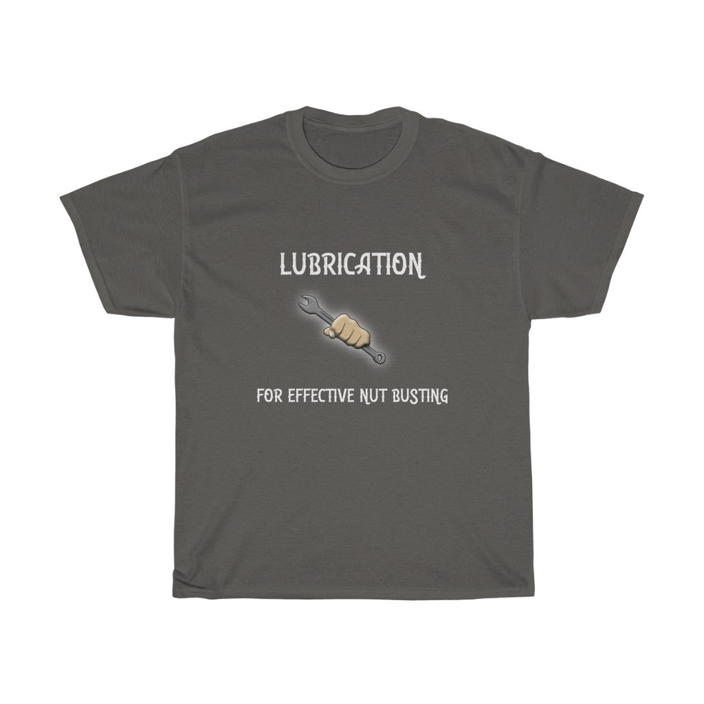 Lubrication for Effective Nut Busting Unisex Heavy Cotton Tee