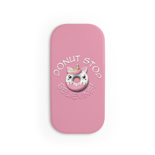 Donut Stop Believing Phone Click-On Grip